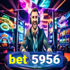 bet 5956